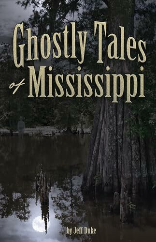Adventure Publications Ghostly Tales Of Mississippi