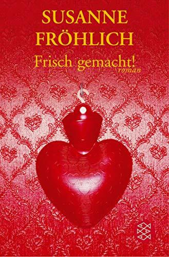 Frisch gemacht!