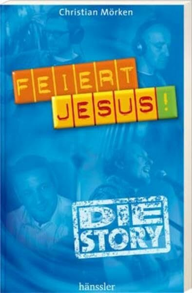 Feiert Jesus! - Die Story