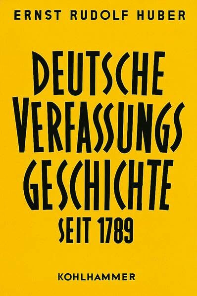 Deutsche Verfassungsgeschichte seit 1789, in 8 Bdn., Bd.1, Reform und Restauration 1789-1830 (Deutsche Verfassungsgeschichte seit 1789, 1, Band 1)