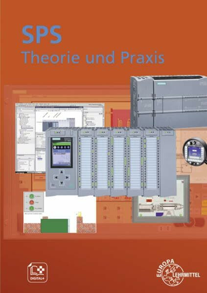 Fachzeichnen für elektrotechnische und elektronische Berufe: SPS Theorie und Praxis: mit Übungsaufgaben und Programmier- und Simulationssoftware