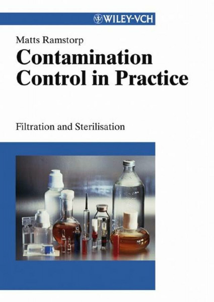 Contamination Control - Filtration and Sterilisation: An Integrated Approach