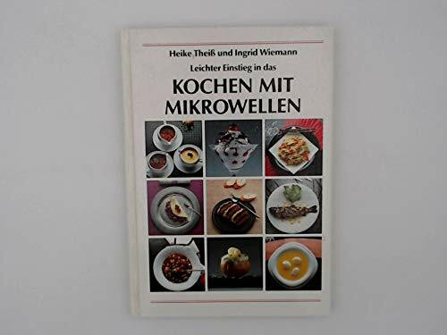 Leichter Einstieg in das Kochen mit Mikrowellen
