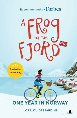 A Frog in the Fjord: One Year in Norway