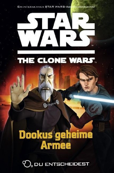 Star Wars The Clone Wars: Du entscheidest 03 - Dookus geheime Armee