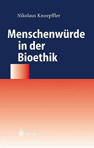 Menschenwürde in der Bioethik