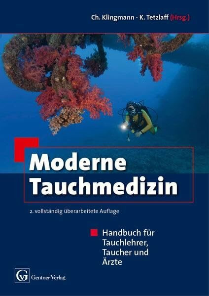 Moderne Tauchmedizin: Handbuch für Tauchlehrer, Taucher und Ärzte