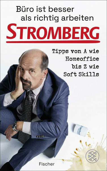 Büro ist besser als richtig arbeiten. STROMBERG: Tipps von A wie Homeoffice bis Z wie Soft Skills | Überleben in der neuen Arbeitswelt