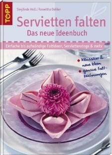 Servietten falten. Von Holl, Sieglinde,