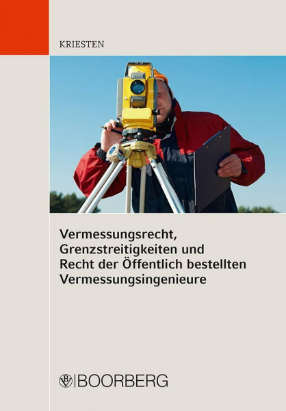 Vermessungsrecht, Grenzstreitigkeiten und Recht der Öffentlich bestellten Vermessungsingenieure