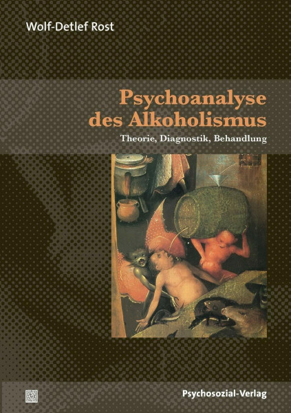 Psychoanalyse des Alkoholismus: Theorie, Diagnostik, Behandlung (Bibliothek der Psychoanalyse)