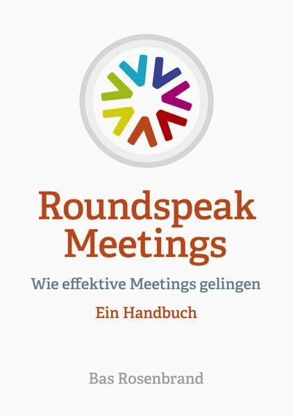 Roundspeak Meetings: Wie effektive Meetings gelingen