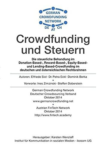 Crowdfunding und Steuern: Die steuerliche Behandlung im Donation-Based-, Reward-Based-, Equity-Basedund Lending-Based-Crowdfunding im deutschen und österreichischen Rechtsrahmen