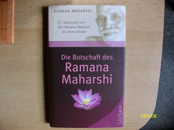 Die Botschaft des Ramana Maharshi: Antworten von Shri Ramana Maharshi an seine Schüler