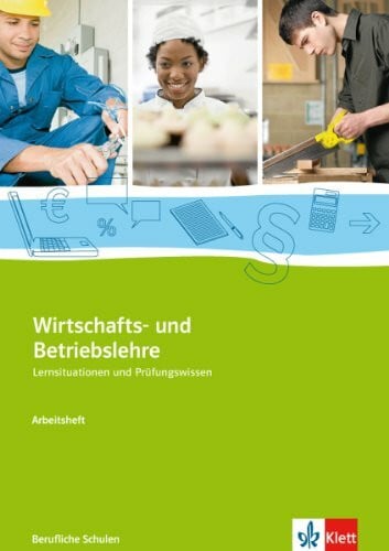 Wirtschafts- und Betriebslehre: Arbeitsheft