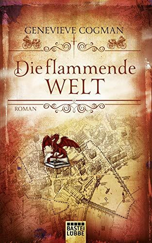 Die flammende Welt: Roman (Die Bibliothekare, Band 3)