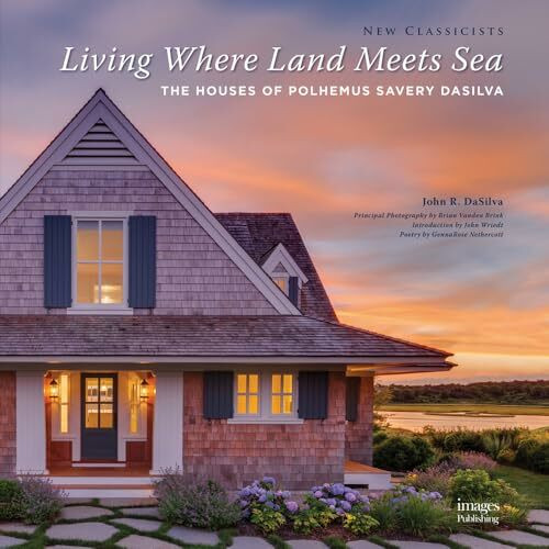 Living Where Land Meets Sea: The Houses of Polhemus Savery Dasilva