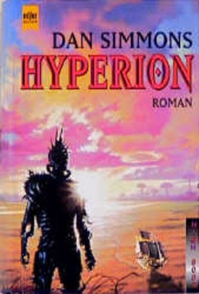 Hyperion: Roman (Heyne Science Fiction und Fantasy (06))