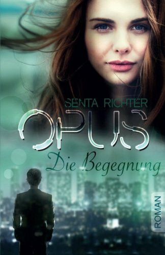 Opus: Die Begegnung