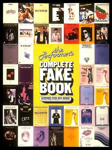 The Performer's Complete Fake Book: C Edition