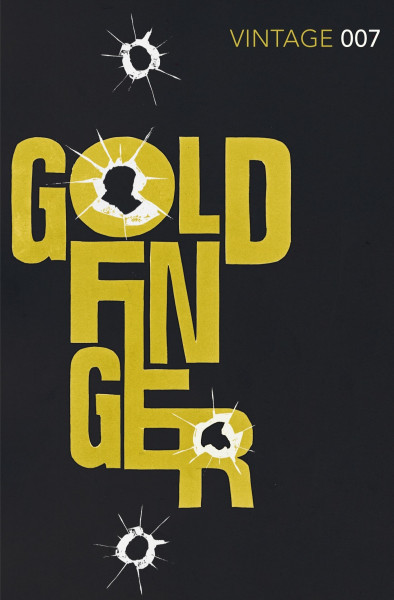 Goldfinger: Read the seventh gripping unforgettable James Bond novel (James Bond 007, 7)