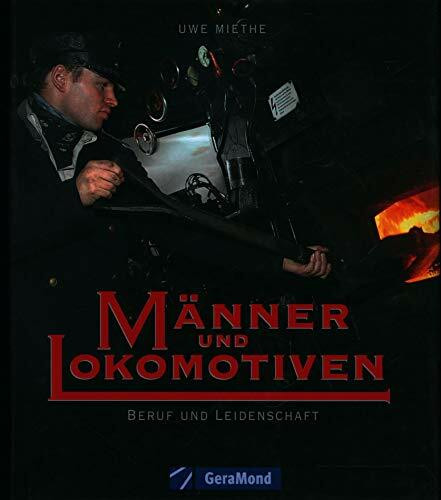 Bruckmann Männer Und Lokomotiven, Beruf Und Leidenschaft (GeraMond)