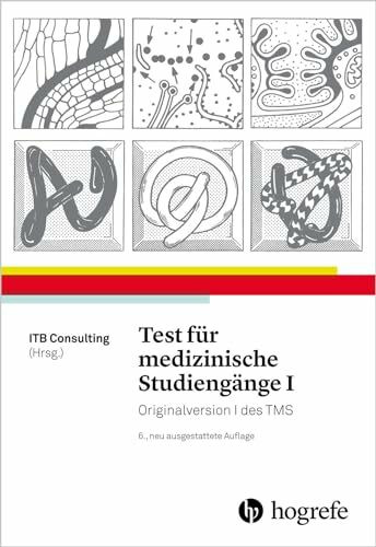 Hogrefe Verlag GmbH + Co. Test für medizinische Studiengänge I: Originalversion I des TMS