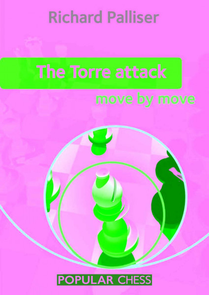 The Torre Attack: Move by Move