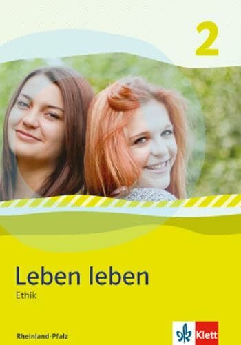 Leben leben 2. Ausgabe Rheinland-Pfalz: Schulbuch Klasse 7/8 (Leben leben. Ausgabe ab 2013)