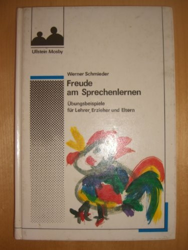 Freude am Sprechenlernen. Übungsbeispiele für Lehrer, Erzieher und Eltern