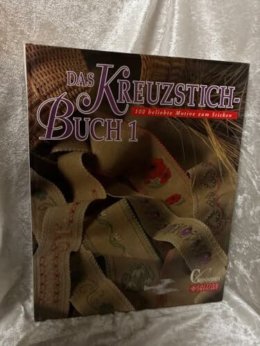 Das Kreuzstich-Buch, Bd.1, Hundert beliebte Motive zum Sticken