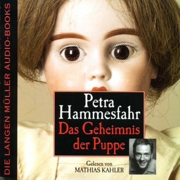 Das Geheimnis der Puppe, 4 CD-Audio: Gelesen von Mathias Kahler Das Geheimnis der Puppe, 4 CD-Audio: Gelesen von Mathias Kahler