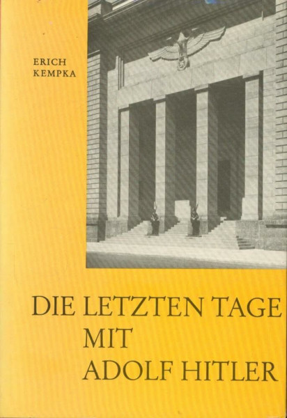 Die letzten Tage mit Adolf Hitler