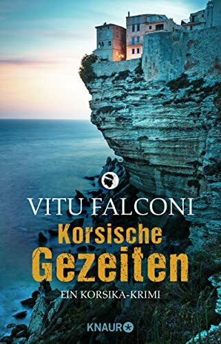 Korsische Gezeiten: Ein Korsika-Krimi