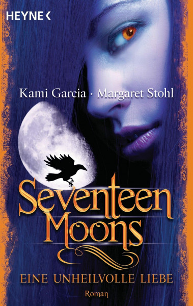Seventeen Moons - Eine unheilvolle Liebe: Roman (Sixteen Moons, Band 2)