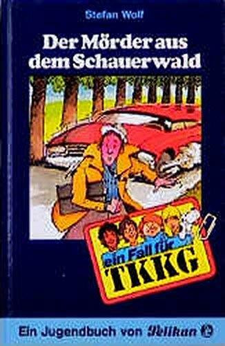 Ein Fall für TKKG, Bd.45, Der Mörder aus dem Schauerwald