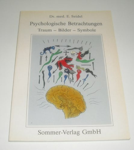 Psychologische Betrachtungen: Traum, Bilder, Symbole
