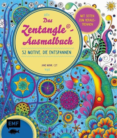 Das Zen und Tangle Ausmalbuch