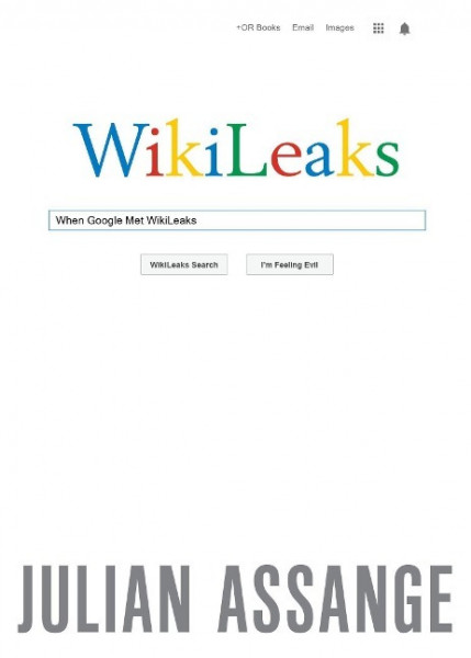 When Google Met Wikileaks