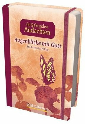 Augenblicke mit Gott: 365 Inseln im Alltag - 60-Sekunden-Andachten