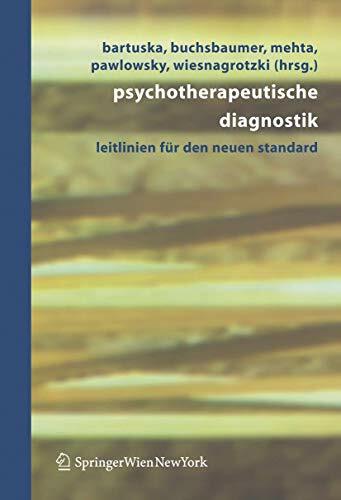 Psychotherapeutische Diagnostik: Leitlinien für den Neuen Standard (German Edition) Psychotherapeutische Diagnostik: Leitlinien für den Neuen Standard (German Edition)
