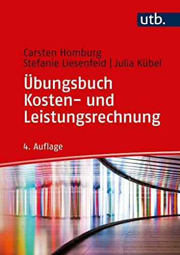 Übungsbuch Kosten- und Leistungsrechnung