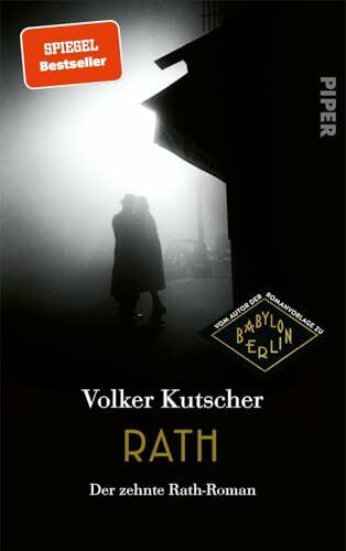 Rath (Die Gereon-Rath-Romane 10): Der zehnte Rath-Roman | Das große Finale der Bestsellerserie um Gereon Rath