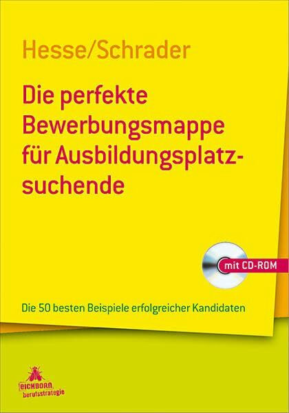 Die perfekte Bewerbungsmappe für Ausbildungsplatzsuchende: Die 50 besten Beispiele erfolgreicher Kandidaten