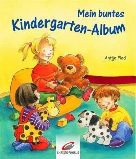 Mein buntes Kindergarten-Album. Von