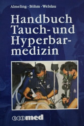 Handbuch Tauch- und Hyperbarmedizin (ecomed Medizin & Biowissenschaften)