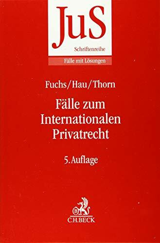 Fälle zum Internationalen Privatrecht: mit Internationalem Zivilverfahrensrecht (JuS-Schriftenreihe/Fälle mit Lösungen)