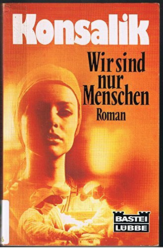 Wir sind nur Menschen. (Allgemeine Reihe. Bastei Lübbe Taschenbücher)