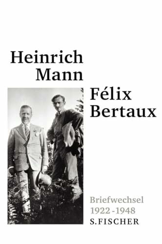 Briefwechsel mit Félix Bertaux: 1922 - 1948 (Heinrich Mann, Gesammelte Werke in Einzelbänden)
