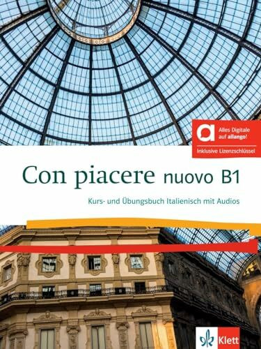 Con piacere nuovo B1 - Hybride Ausgabe allango: Italienisch für Fortgeschrittene. Kurs- und Übungsbuch mit Audios inklusive Lizenzschlüssel allango (24 Monate)